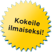 Kokeile ilmaiseksi